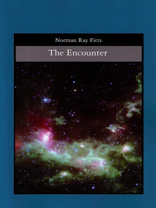 Title details for The Encounter by Norman Ray Fitts - Available